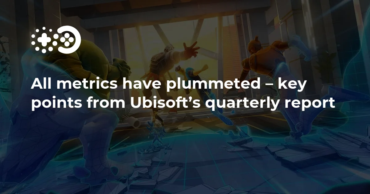 All metrics have plummeted – key points from Ubisoft’s quarterly report