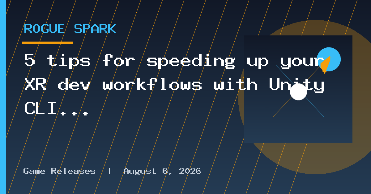 5 tips for speeding up your XR dev workflows with Unity CLI