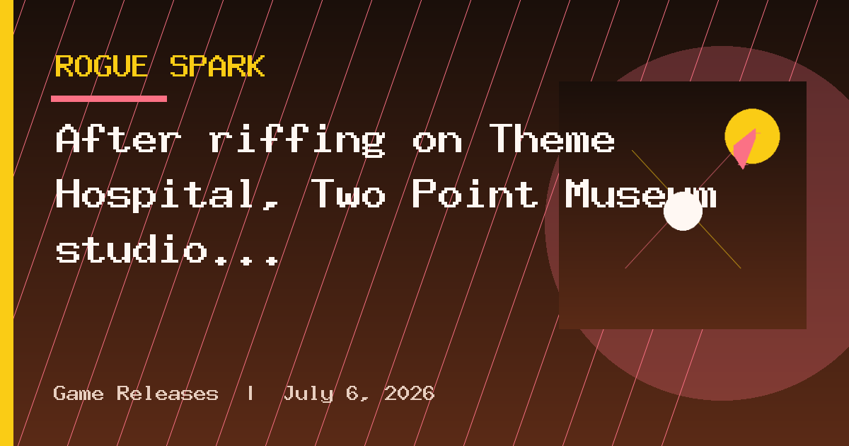 After riffing on Theme Hospital, Two Point Museum studio is tipping a hat