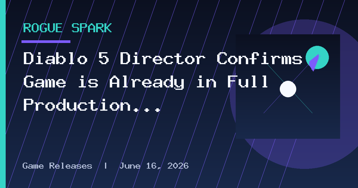 Diablo 5 Director Confirms Game is Already in Full Production