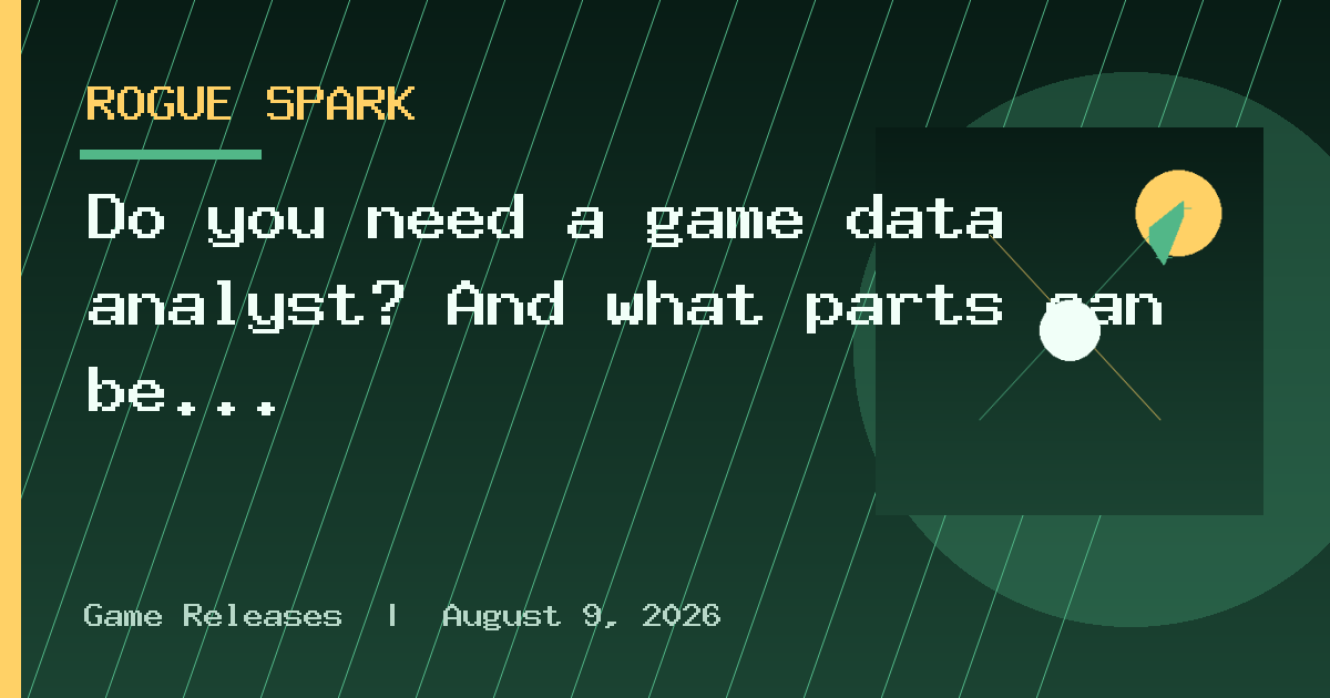 Do you need a game data analyst? And what parts can be automated — GameAnalytics