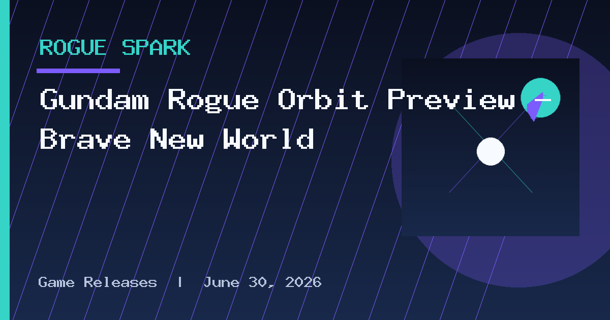Gundam Rogue Orbit Preview – Brave New World