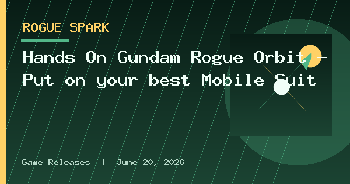 Hands On Gundam Rogue Orbit – Put on your best Mobile Suit