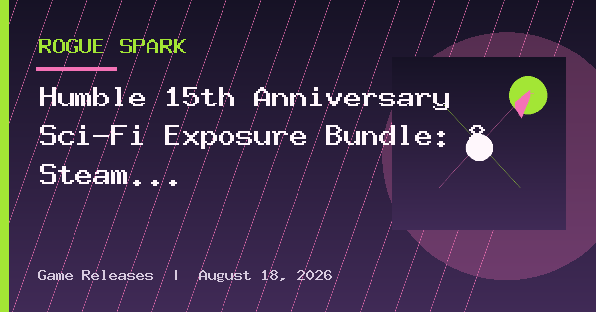 Humble 15th Anniversary Sci-Fi Exposure Bundle: 8 Steam Games Including
