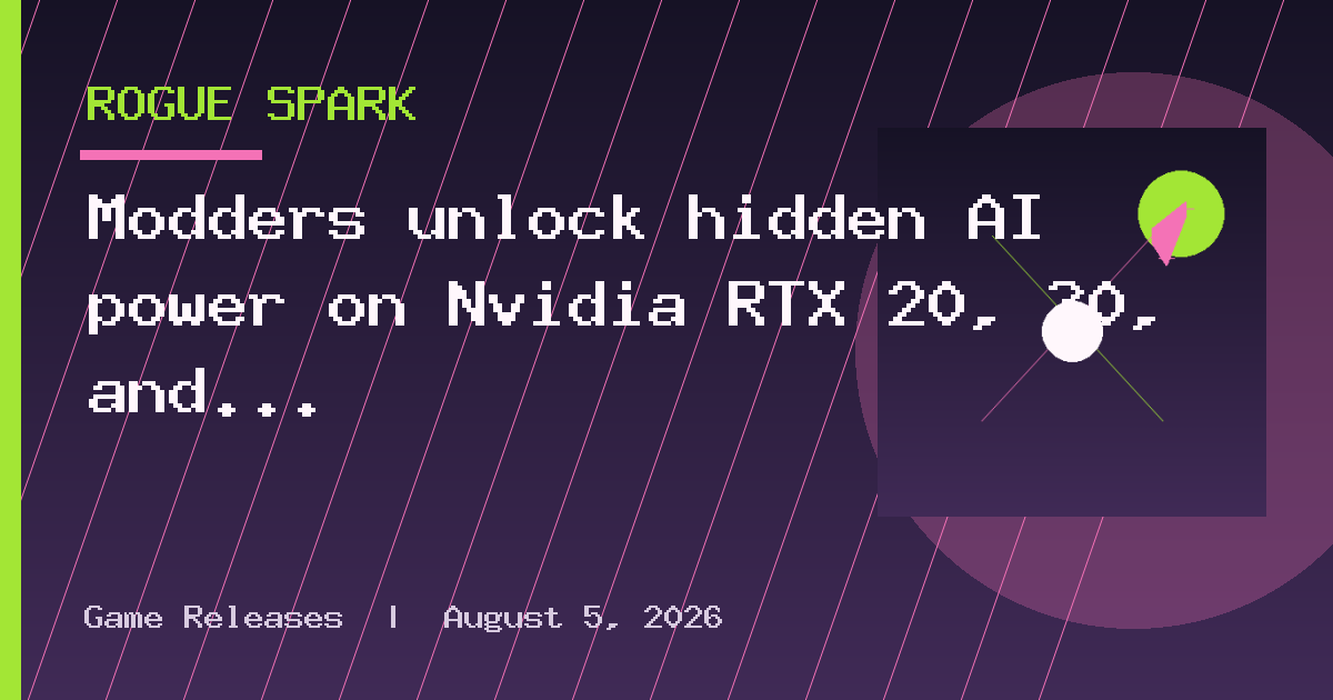 Modders unlock hidden AI power on Nvidia RTX 20, 30, and 40 series GPUs