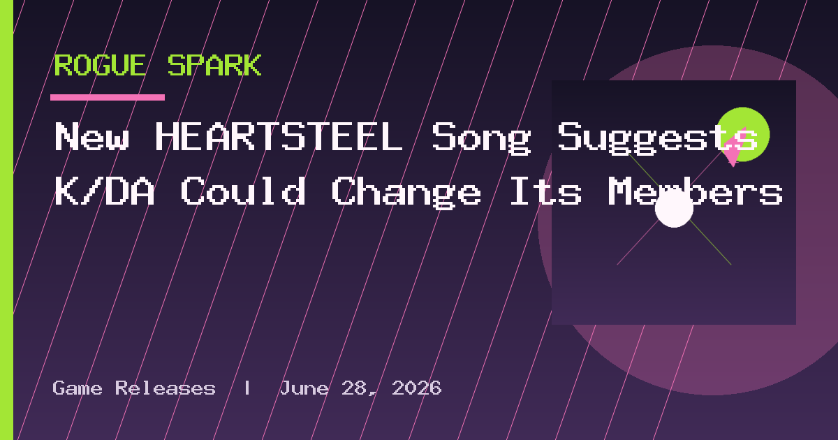New HEARTSTEEL Song Suggests K/DA Could Change Its Members