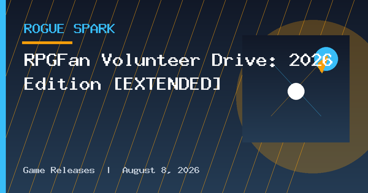 RPGFan Volunteer Drive: 2026 Edition [EXTENDED]