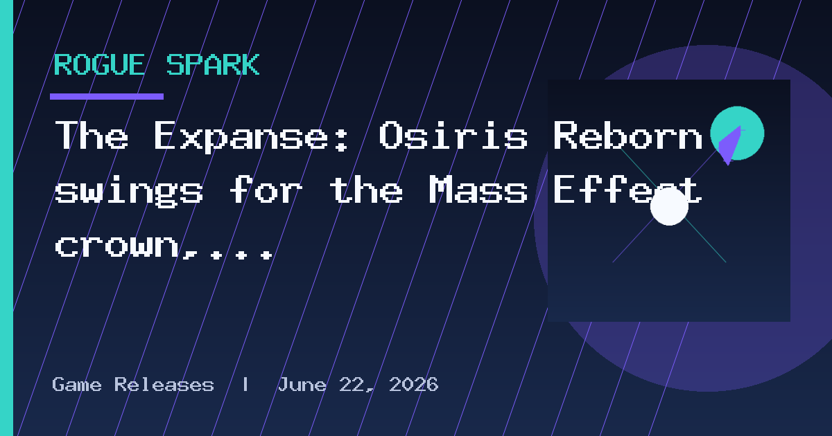 The Expanse: Osiris Reborn swings for the Mass Effect crown, but struggles