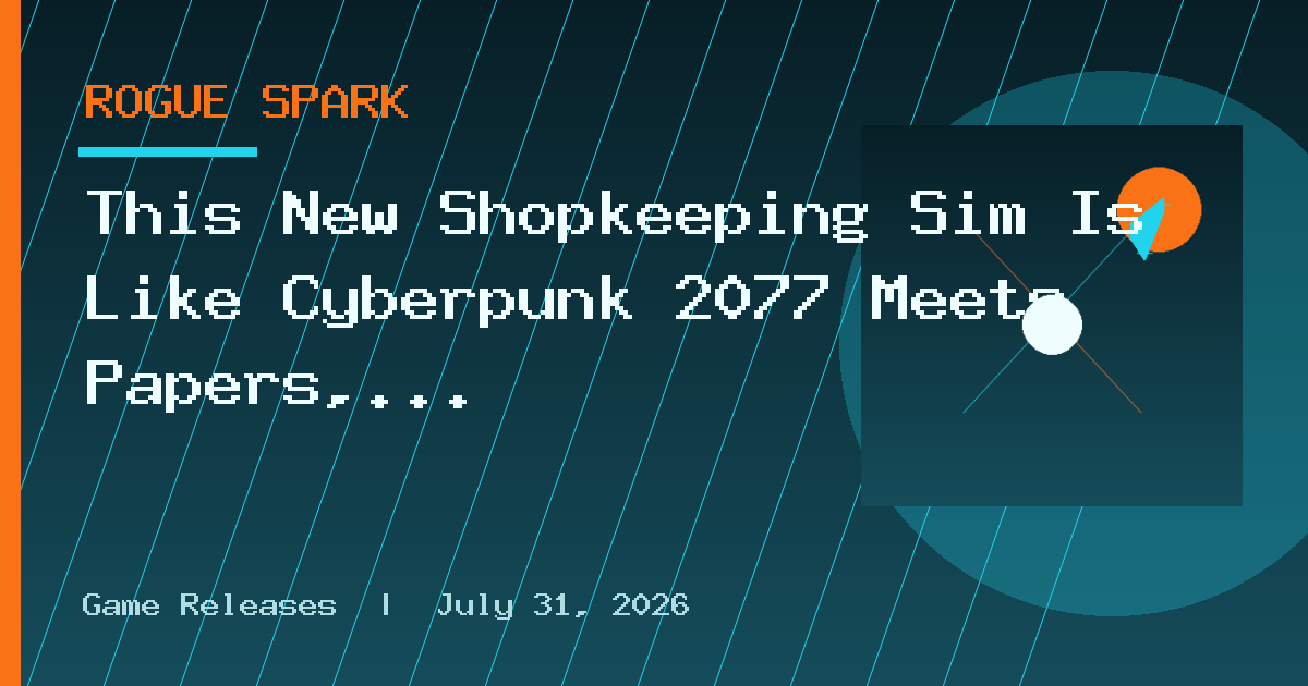 This New Shopkeeping Sim Is Like Cyberpunk 2077 Meets Papers, Please